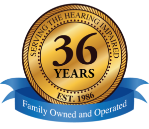 Serving the Hearing Impaired for 36 Years, Family Owned and Operated